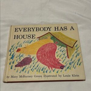 Everybody has a house by Mary McBurney Green, Louis Klein